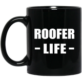 Roofer Life - 11oz Coffee Mug Black