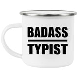Badass Typist - 12oz Camping Mug
