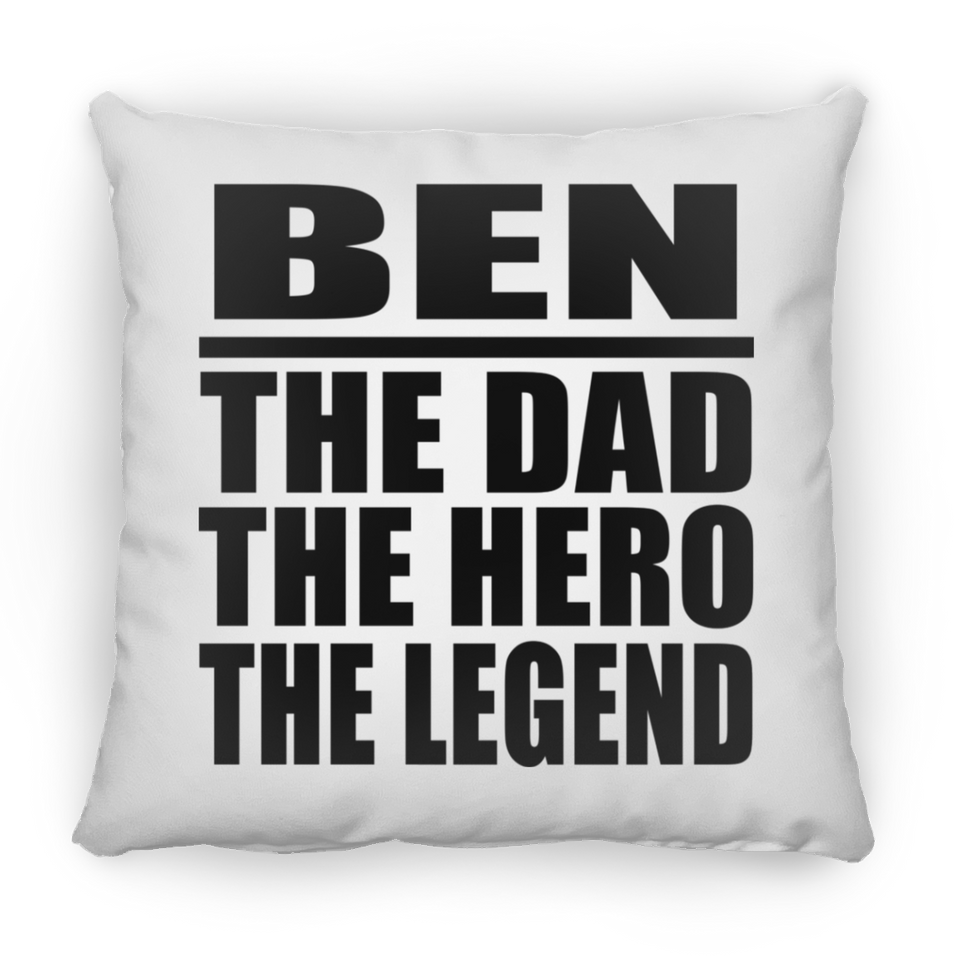 Ben The Dad The Hero The Legend - Throw Pillow