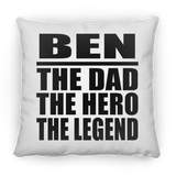 Ben The Dad The Hero The Legend - Throw Pillow