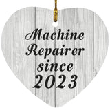 Machine Repairer Since 2023 - Heart Ornament F