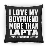 I Love My Boyfriend More Than Lapta - Throw Pillow Black