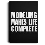 Modeling Makes Life Complete - Canvas Portrait