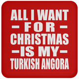All I Want For Christmas Is My Turkish Angora - Coaster