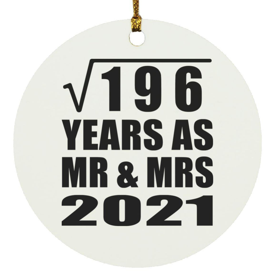14th Anniversary Square Root of 196 Years As Mr & Mrs 2021 - Circle Ornament
