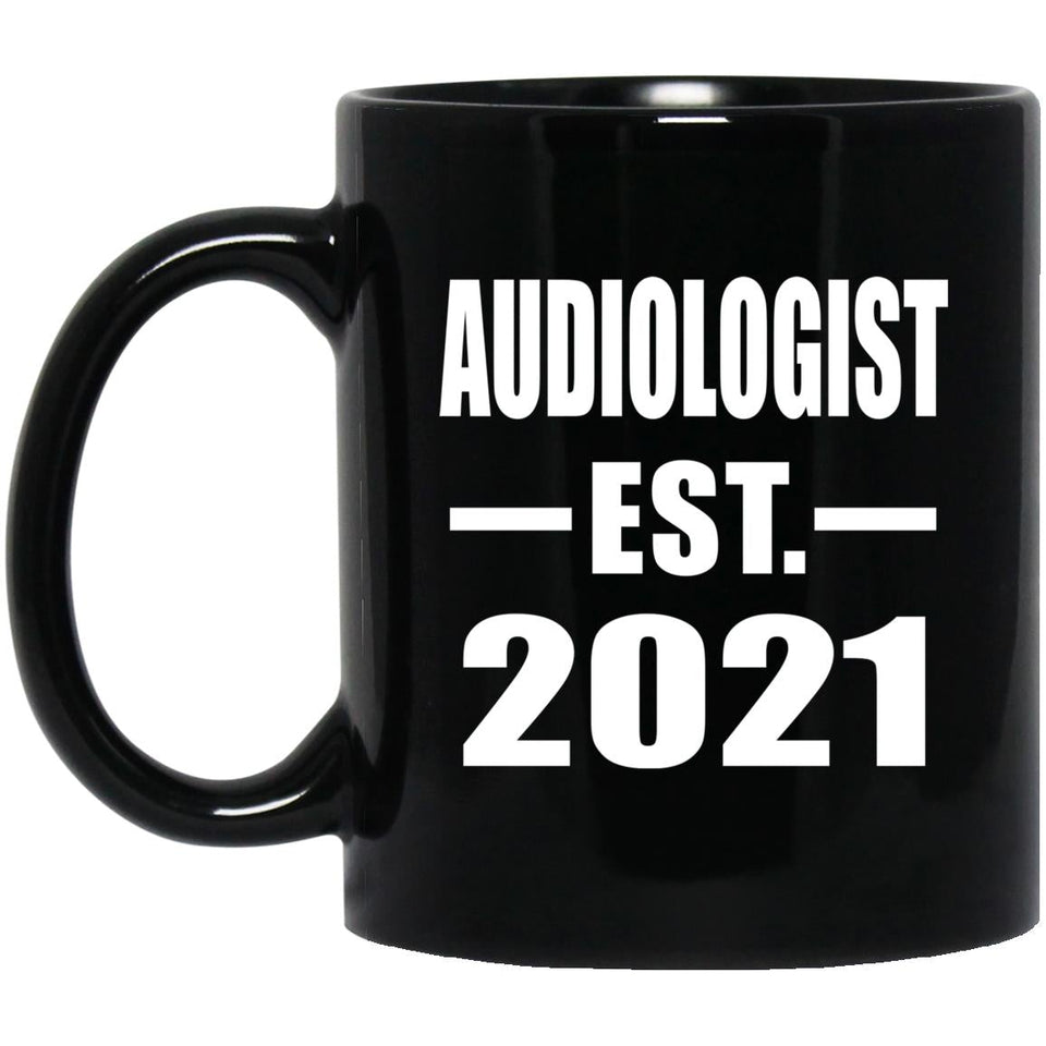 Audiologist Established EST. 2021 - 11oz Coffee Mug Black