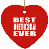 Best Dietician Ever - Heart Ornament