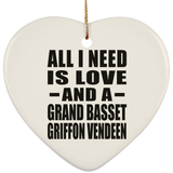 All I Need Is Love And A Grand Basset Griffon Vendeen - Heart Ornament