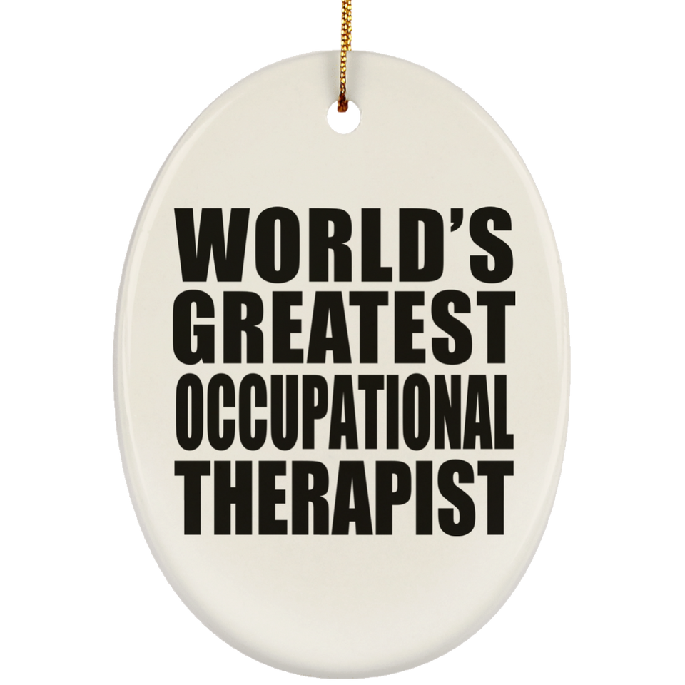 World's Greatest Occupational Therapist - Oval Ornament