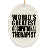 World's Greatest Occupational Therapist - Oval Ornament