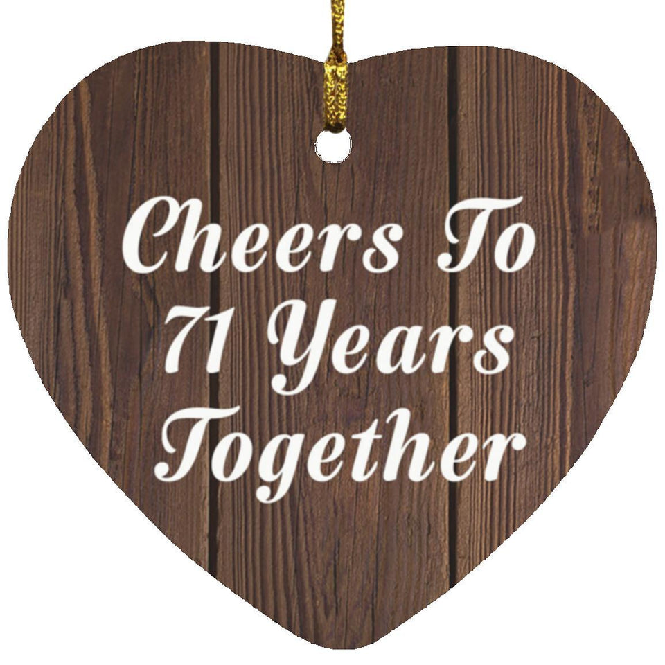 71st Anniversary Cheers To 71 Years Together - Heart Ornament D