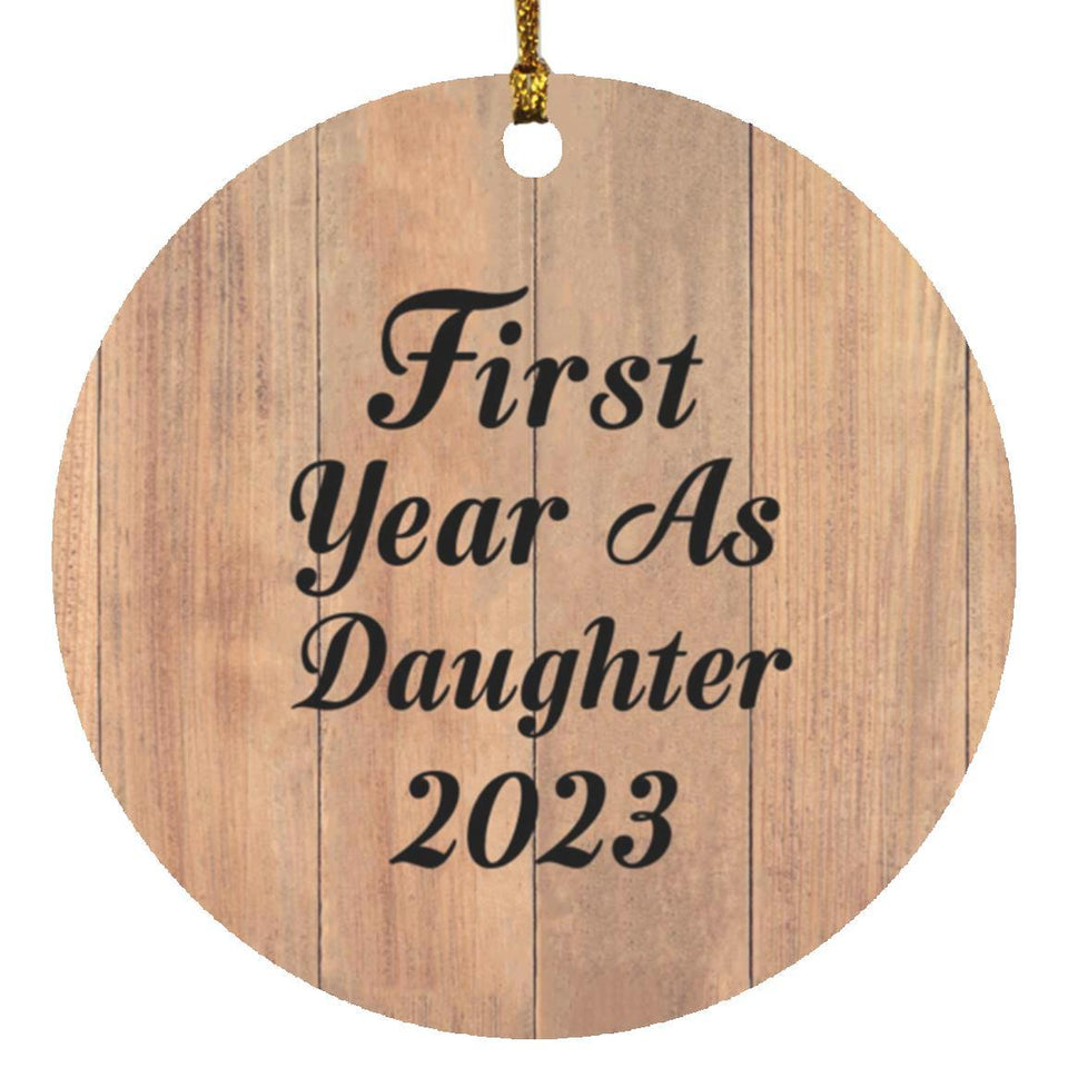First Year As Daughter 2023 - Circle Ornament C