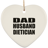 Dad Husband Dietician - Heart Ornament