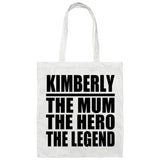 Kimberly The Mum The Hero The Legend - Tote Bag White