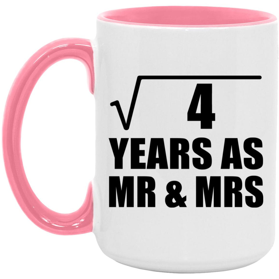 2nd Anniversary Square Root of 4 Years As Mr & Mrs - 15oz Accent Mug Pink