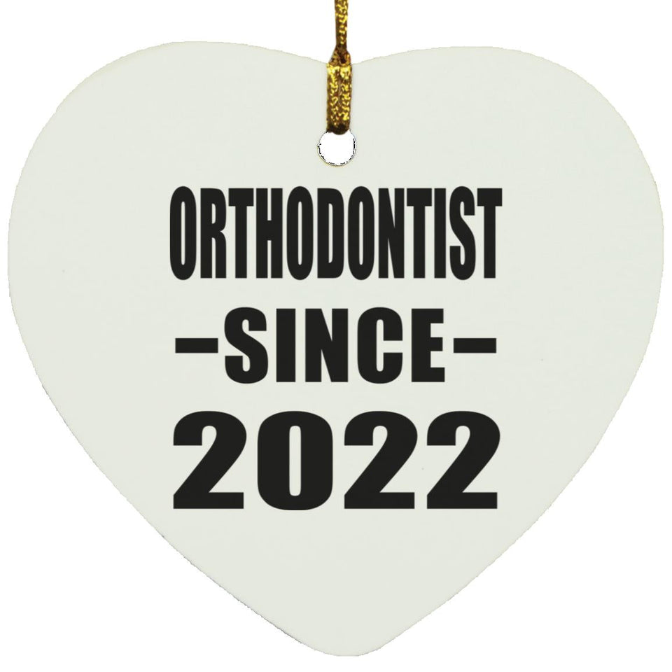 Orthodontist Since 2022 - Heart Ornament