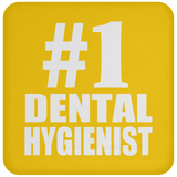 Number One #1 Dental Hygienist - Drink Coaster