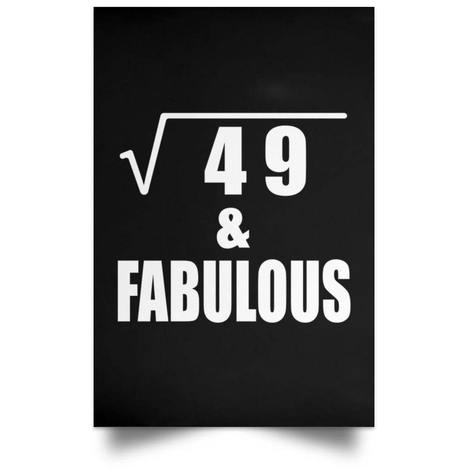 7th Birthday Square Root of 49 & Fabulous - Poster Portrait