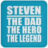 Steven The Dad The Hero The Legend - Drink Coaster