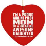 Proud Airline Pilot Mom Of Awesome Daughter - Heart Ornament