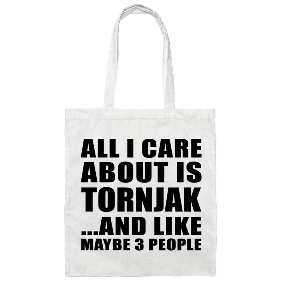 All I Care About Is Tornjak - Tote Bag White