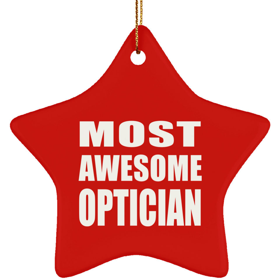 Most Awesome Optician - Star Ornament