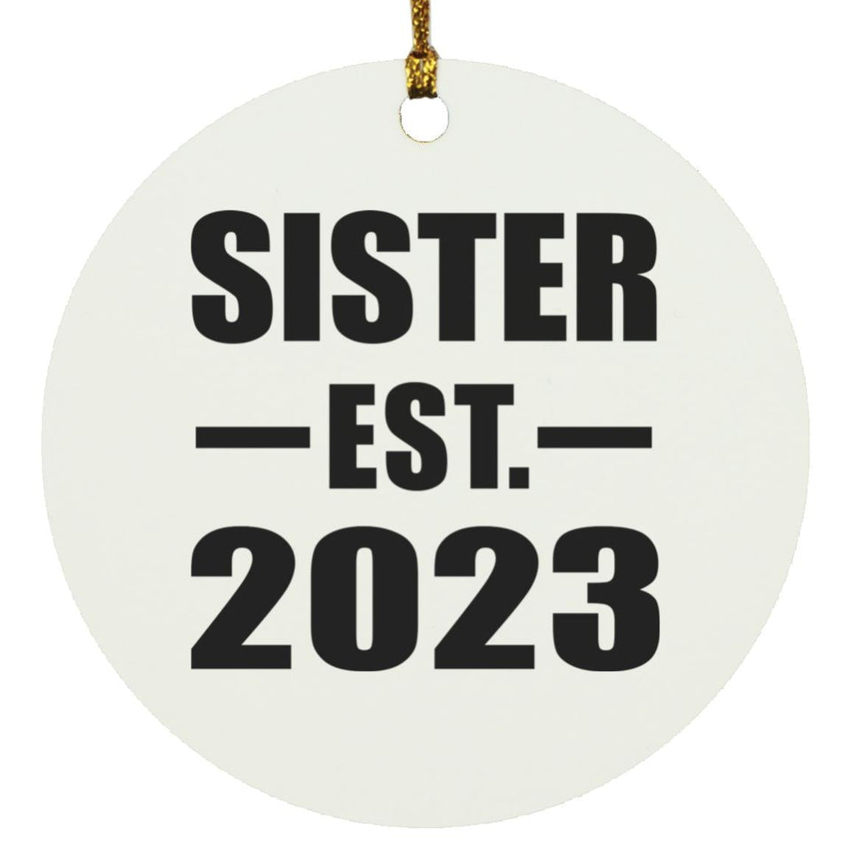 Sister Established EST. 2023 - Circle Ornament