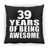 39th Birthday 39 Years Of Being Awesome - Throw Pillow Black