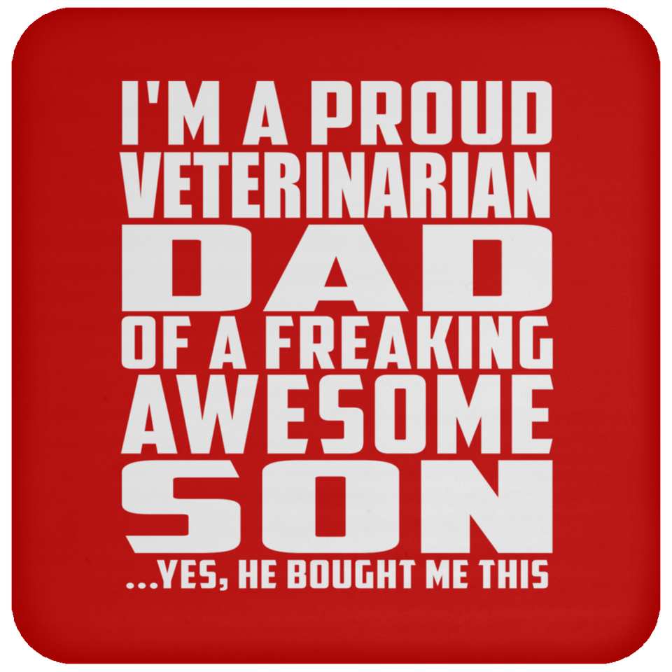 Proud Veterinarian Dad Of Awesome Son - Drink Coaster
