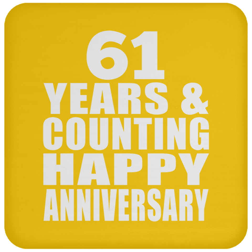 Happy 61st Anniversary 61 Years & Counting - Drink Coaster