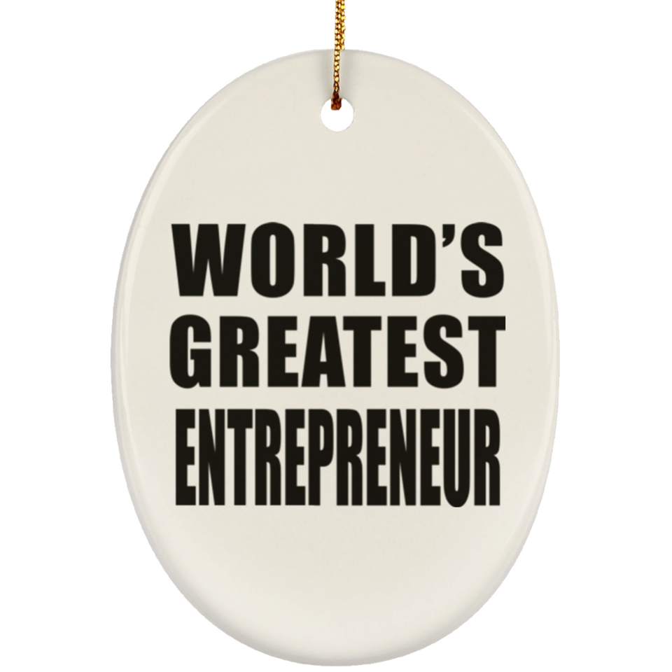World's Greatest Entrepreneur - Oval Ornament
