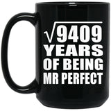 97th Anniversary Square Root of 9409 Years of Mr Perfect - 15oz Coffee Mug Black