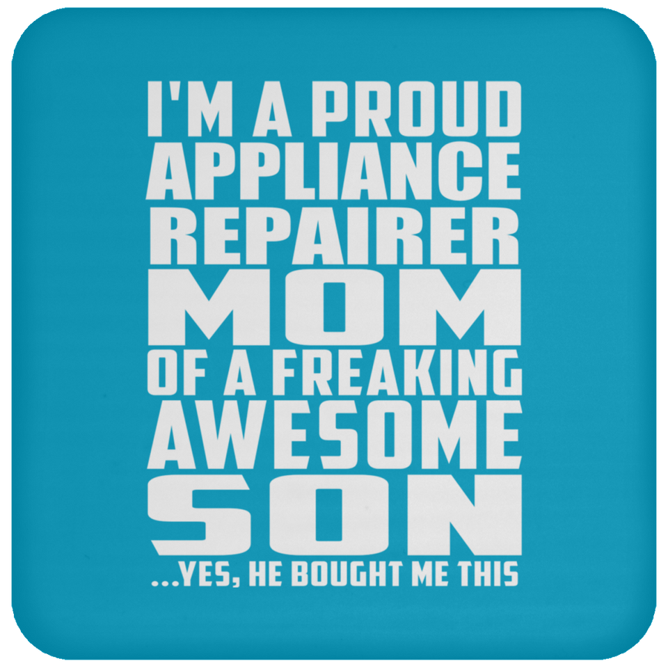 Proud Appliance Repairer Mom Of Awesome Son - Drink Coaster