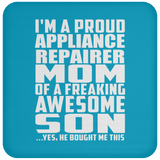 Proud Appliance Repairer Mom Of Awesome Son - Drink Coaster
