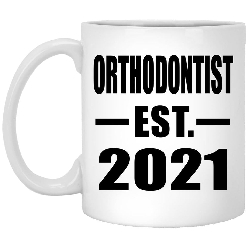 Orthodontist Established EST. 2021 - 11oz Coffee Mug