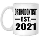 Orthodontist Established EST. 2021 - 11oz Coffee Mug