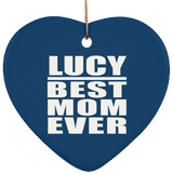 Lucy Best Mom Ever - Heart Ornament
