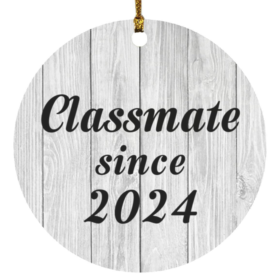 Classmate Since 2024 - Circle Ornament F