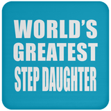 World's Greatest Step Daughter - Drink Coaster