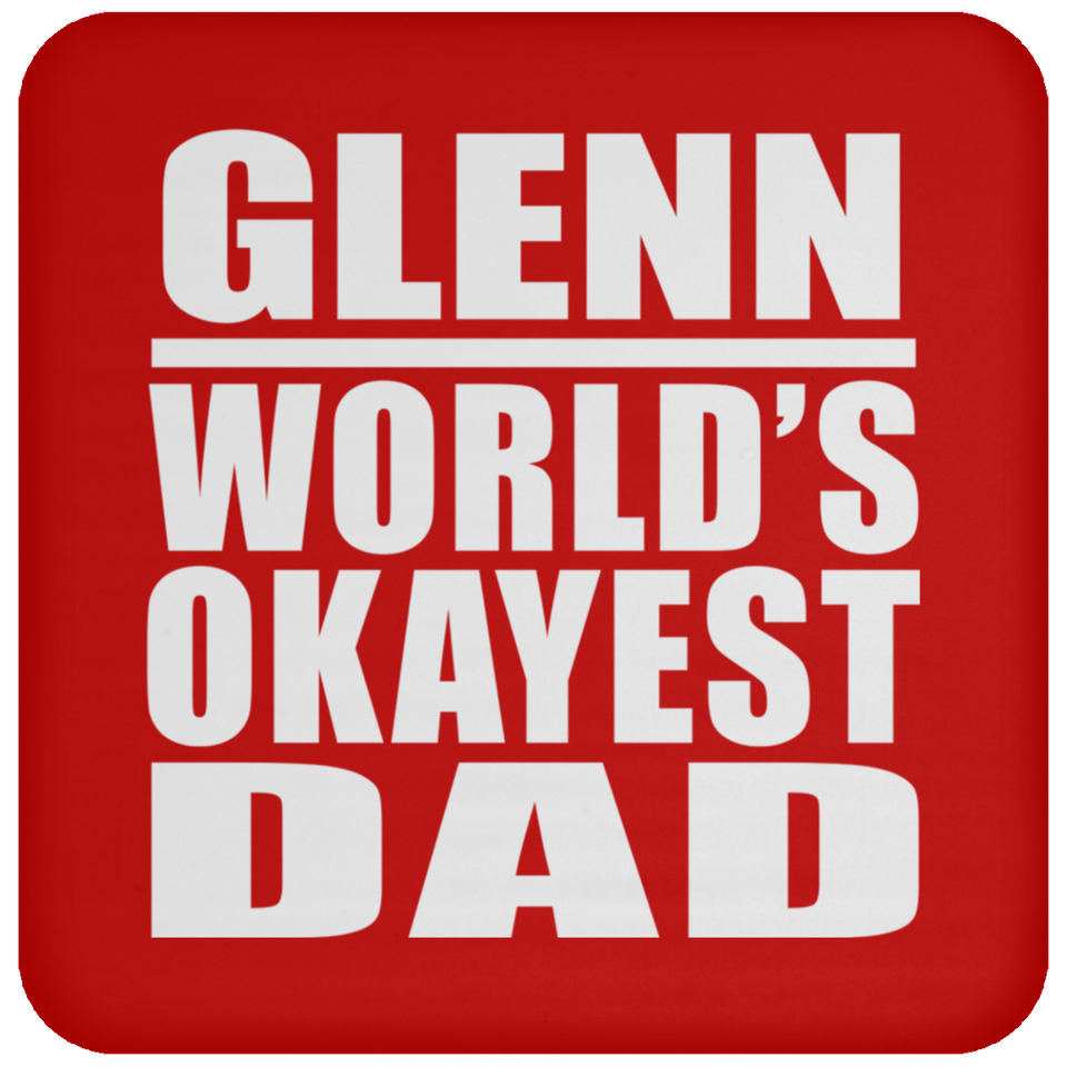 Glenn World's Okayest Dad - Drink Coaster