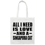 All I Need Is Love And A Singapura Cat - Tote Bag White