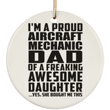Proud Aircraft Mechanic Dad Of Awesome Daughter - Circle Ornament