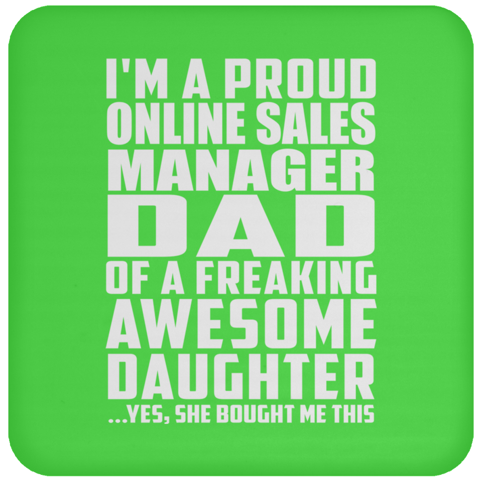 Proud Online Sales Manager Dad Of Awesome Daughter - Drink Coaster