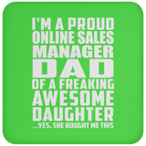 Proud Online Sales Manager Dad Of Awesome Daughter - Drink Coaster