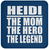 Heidi The Mom The Hero The Legend - Coaster