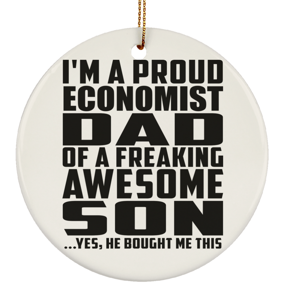 Proud Economist Dad Of Awesome Son - Circle Ornament