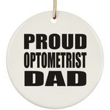 Proud Optometrist Dad - Circle Ornament