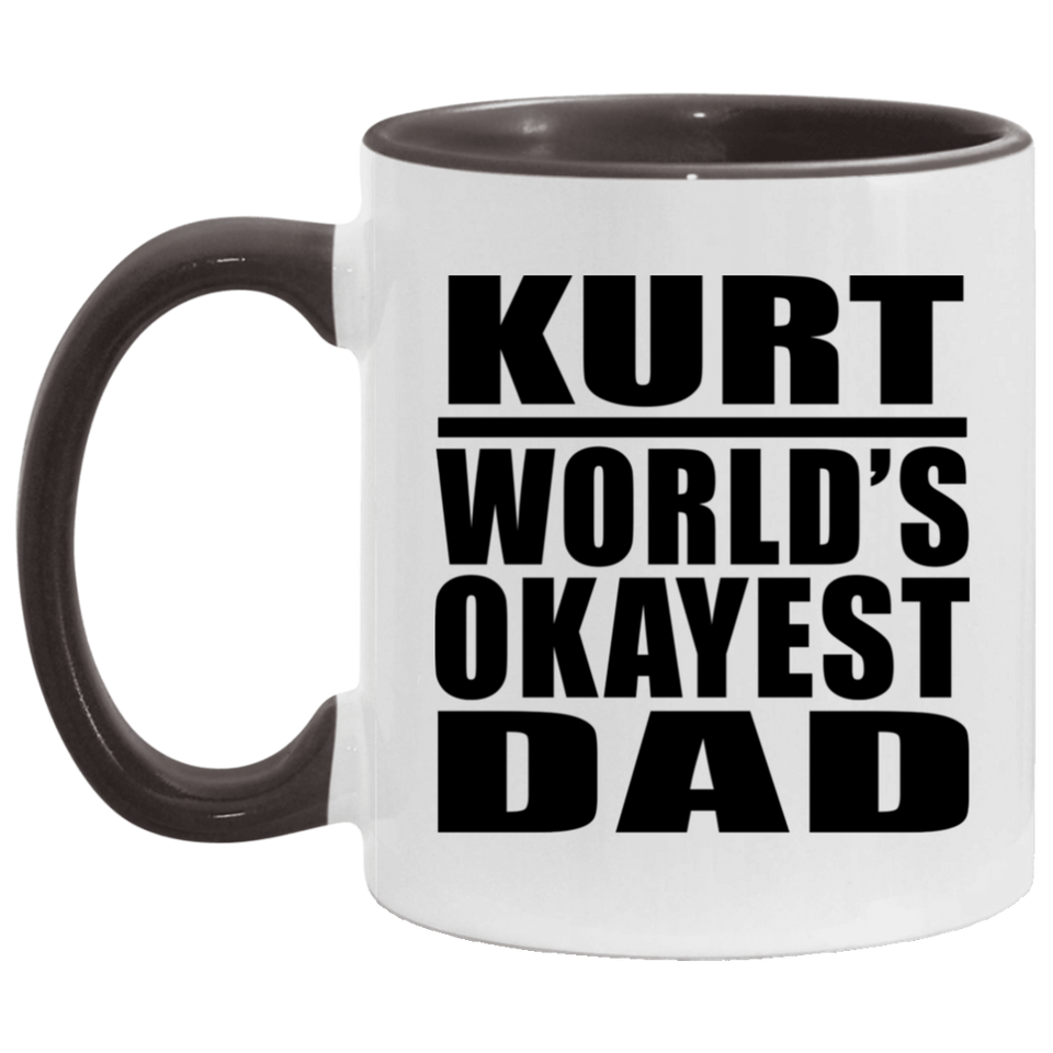 Kurt World's Okayest Dad - 11oz Accent Mug Black