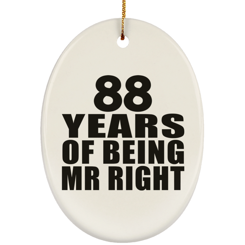 88th Anniversary 88 Years Of Being Mr Right - Oval Ornament