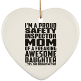 Proud Safety Inspector Mom Of Awesome Daughter - Heart Ornament